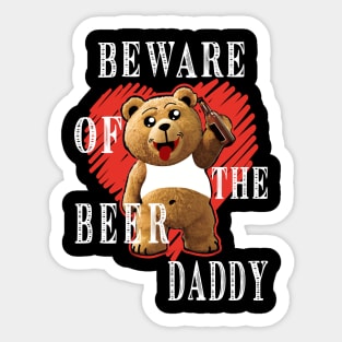 Beware Of The Beer Daddy Funny Tee Daddy Bear Dad T-shirt Dad Gift Men's, T-shirt Gift for Him Sticker